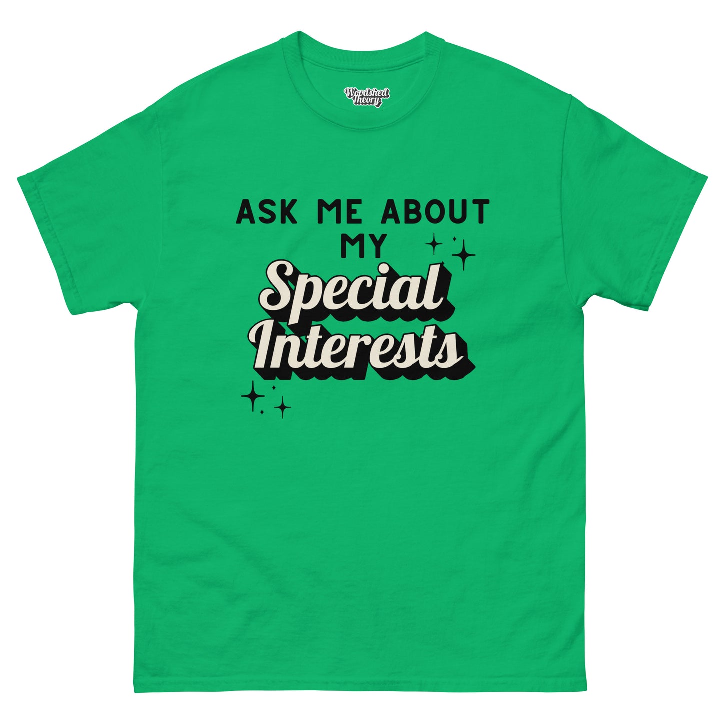 t-shirt that reads 'Ask Me About My Special Interests' — neurodivergent conversation starter graphic tee by Woodshed Theory color irish green front flat 